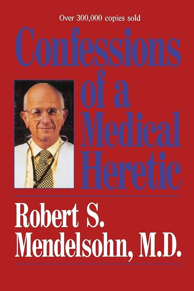 Book Review: Confessions of a Medical Heretic
